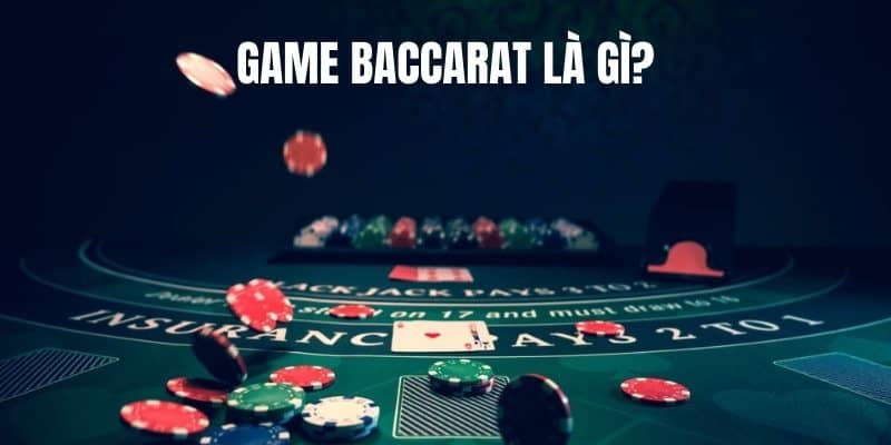 Baccarat Là Gì? Trò Chơi Bài Nổi Tiếng Có Mặt Tại 69VN