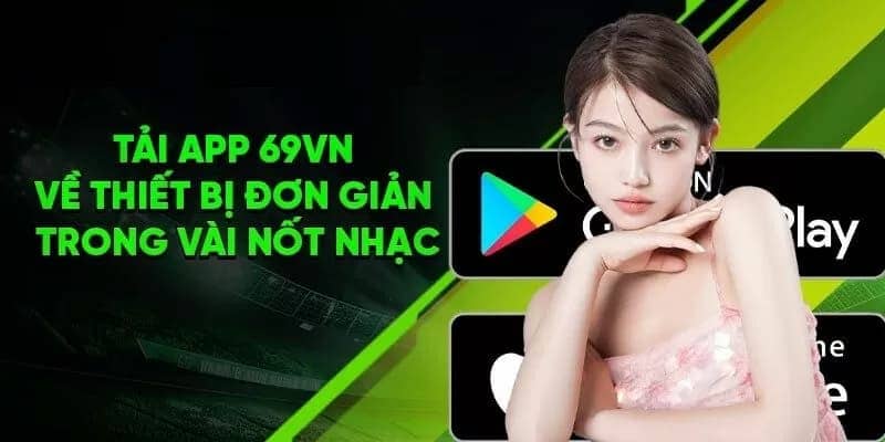 Tải app thật dễ dàng qua hai hệ điều hành chính hiện nay