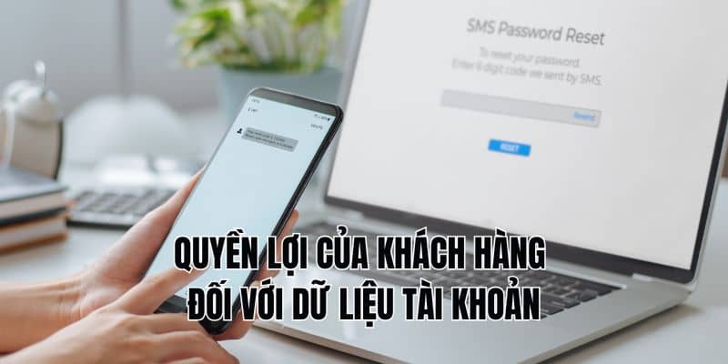 Chính sách bảo mật trao quyền cho người dùng trong việc quản lý dữ liệu cá nhân